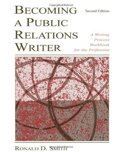 Becoming A Public Relations Writer by Ronald Smith