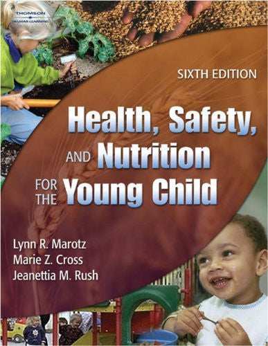 Health Safety And Nutrition For The Young Child by Lynn R Marotz
