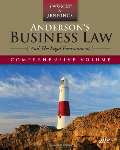 Anderson's Business Law And The Legal Environment Comprehensive