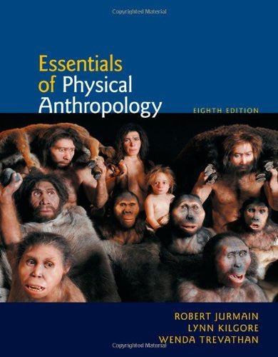Essentials of Physical Anthropology by Robert Jurmain