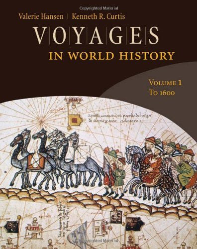 Voyages In World History Volume 1 by Valerie Hansen