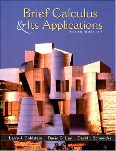 Brief Calculus And Its Applications by Larry J Goldstein