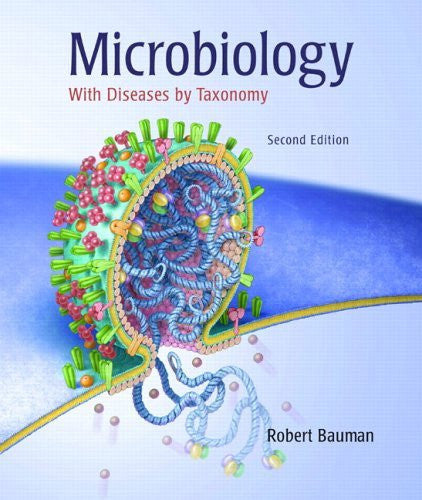 Microbiology With Diseases By Taxonomy by Robert W Bauman