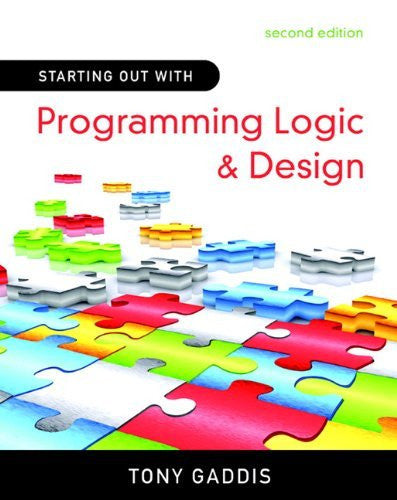 Starting Out With Programming Logic And Design by Tony Gaddis