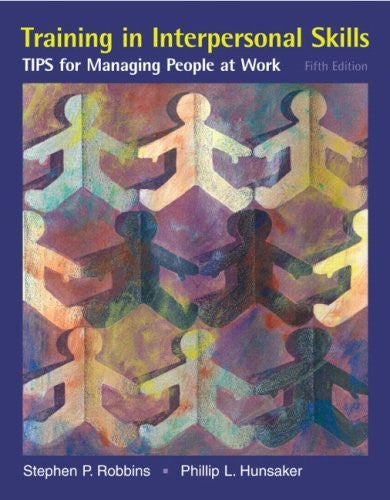 Training In Interpersonal Skills by Stephen P Robbins