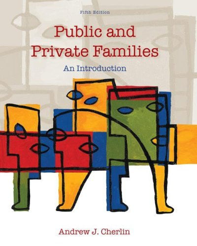 Public And Private Families An Introduction by Andrew Cherlin