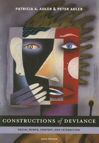 Constructions of Deviance by Patricia A Adler