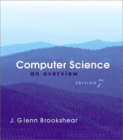 Computer Science by J Glenn Brookshear