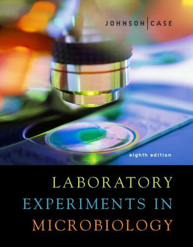 Laboratory Experiments In Microbiology by Ted R Johnson