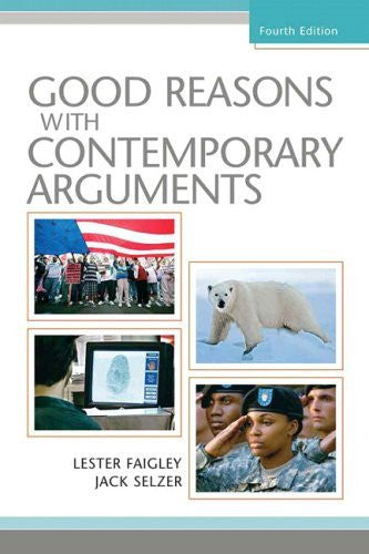 Good Reasons With Contemporary Arguments by Lester Faigley