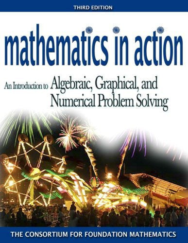 Mathematics In Action An Introduction To Algebraic Graphical And