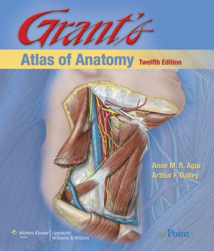 Grant's Atlas of Anatomy by Anne MR Agurc (OT)