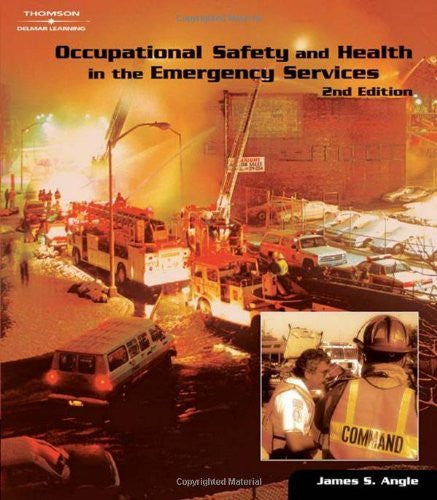 Occupational Safety And Health In The Emergency Services by Angle