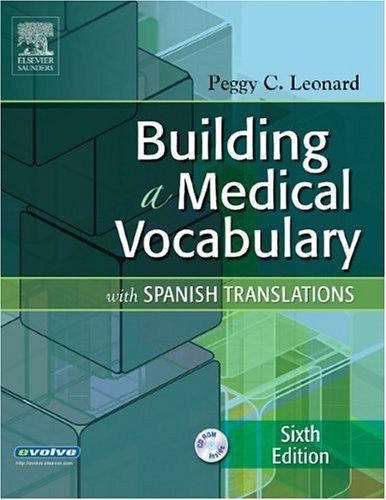 Building A Medical Vocabulary by Peggy C Leonard MT MEd