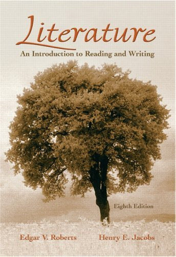 Literature An Introduction To Reading And Writing by Edgar V Roberts