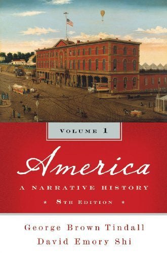 America A Narrative History Volume 1 by George Brown Tindall