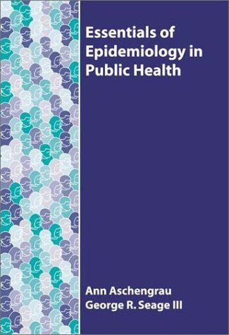 Essentials of Epidemiology In Public Health by Ann Aschengrau
