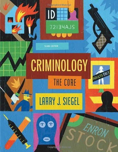 Criminology The Core by Larry J Siegel
