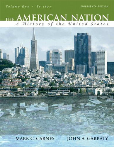 The American Nation Volume 1 by Mark C Carnes
