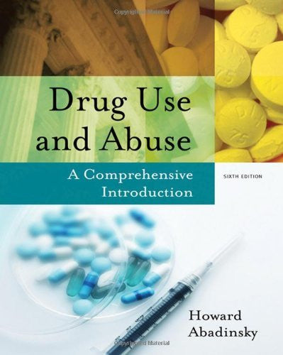 Drug Use And Abuse by Howard Abadinsky