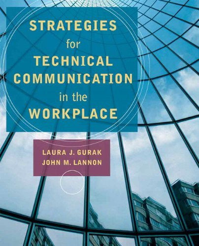Strategies For Technical Communication In The Workplace by Gurak