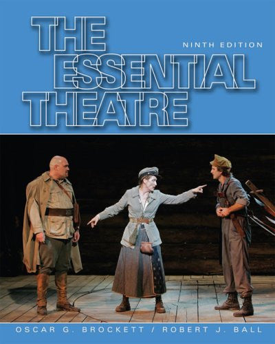 The Essential Theatre by Oscar G Brockett