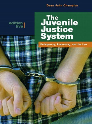 Juvenile Justice System by Dean J Champion / Merlo