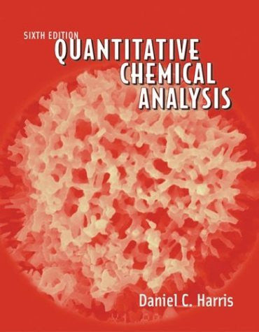 Quantitative Chemical Analysis by Daniel C Harris