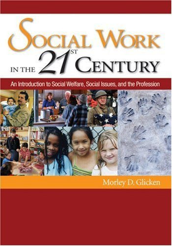 Social Work In The 21st Century by Morley D Glicken