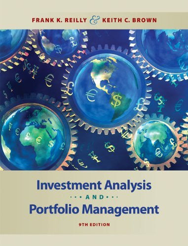 Investment Analysis And Portfolio Management by Frank K Reilly