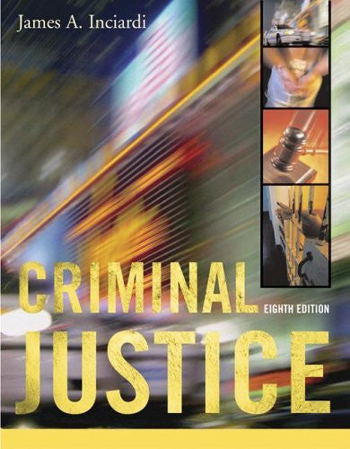 Criminal Justice by James Inciardi