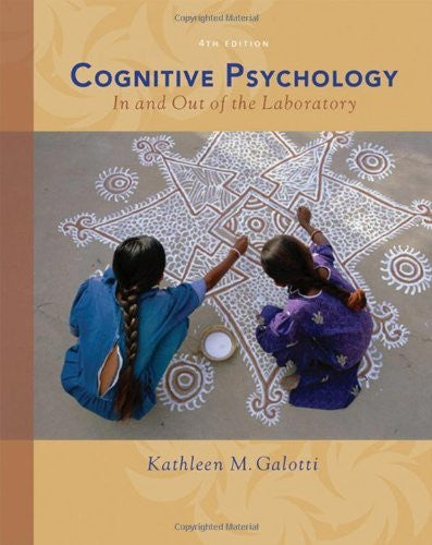 Cognitive Psychology In And Out of The Laboratory by Galotti