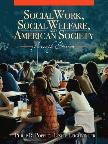 Social Work Social Welfare And American Society by Philip R Popple