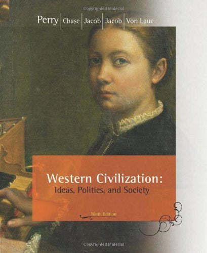 Western Civilization Ideas Politics And Society by Marvin Perry