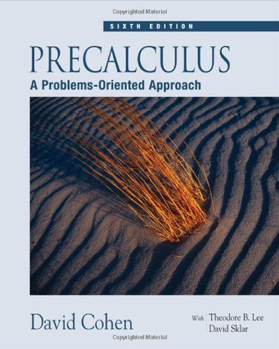 Precalculus A Problems-Oriented Approach by David Cohen