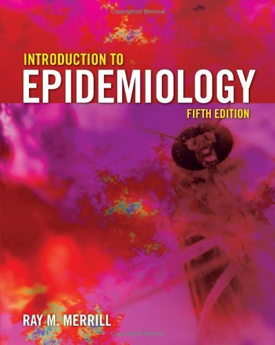 Introduction To Epidemiology by Ray M Merrill
