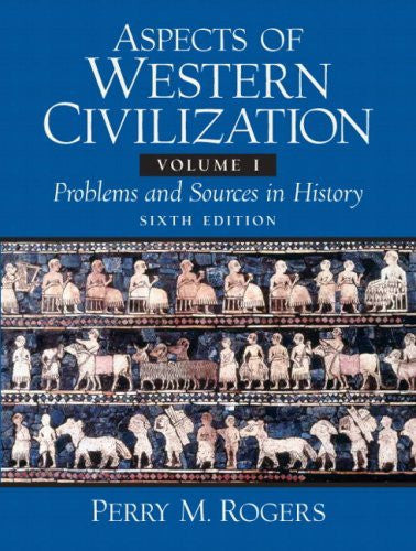 Aspects of Western Civilization Volume 1 by Perry M Rogers