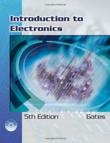 Introduction To Electronics by Earl Gates
