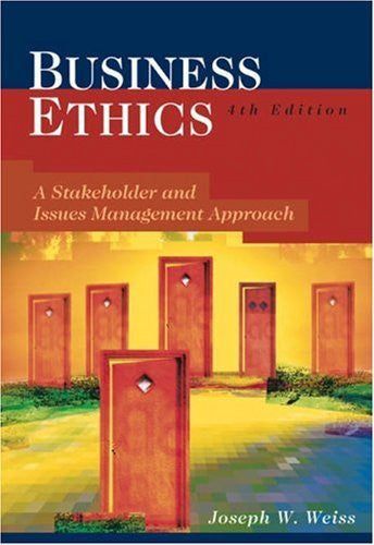 Business Ethics by Joseph W Weiss