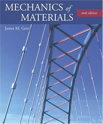Mechanics of Materials by James M Gere / Goodno