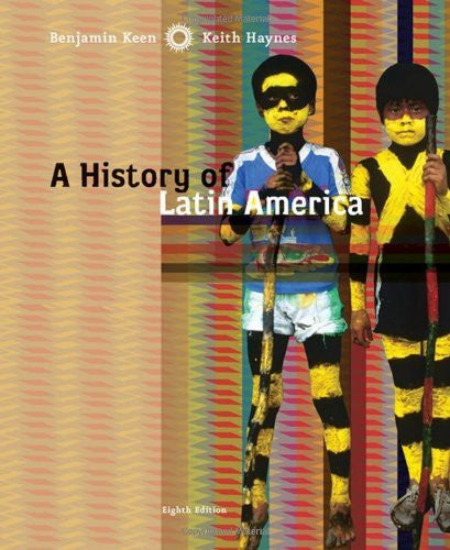 A History of Latin America by Benjamin Keen