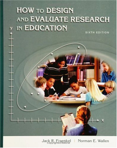 How To Design And Evaluate Research In Education by Jack R Fraenkel