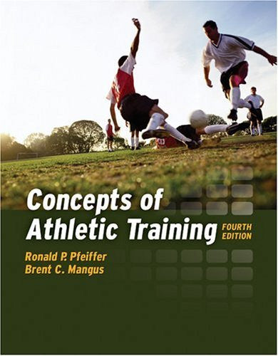 Concepts of Athletic Training by Ronald P Pfeiffer