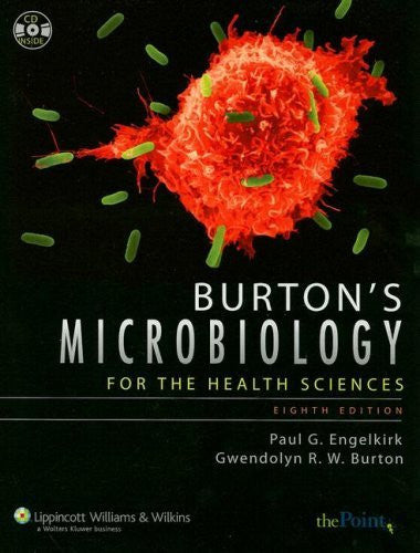 Burton's Microbiology For The Health Sciences by Paul G Engelkirk