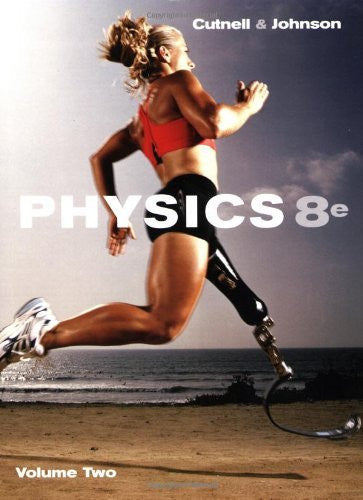 Physics Volume 2 by John D Cutnell