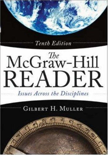 The Mcgraw-Hill Reader Issues Across The Disciplines by Gilbert Muller