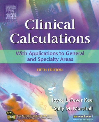 Clinical Calculations by Joyce LeFever Kee MS RN