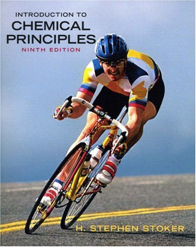 Introduction To Chemical Principles by H Stephen Stoker