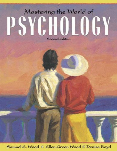 Mastering The World of Psychology by Samuel E Wood