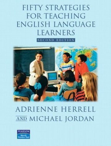 Fifty Strategies For Teaching English Language Learners by Herrell
